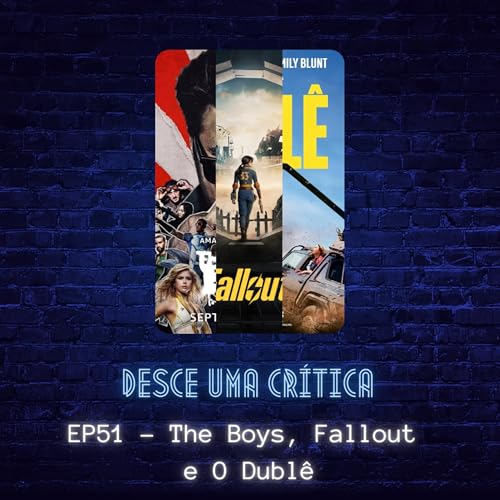 EP51 - The Boys, Fallout, O Dubl&ecirc;
