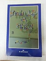 Train Up A Child 0971162107 Book Cover