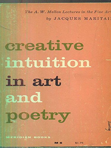 Creative Intuition in Art and Poetry B000KUFB0O Book Cover