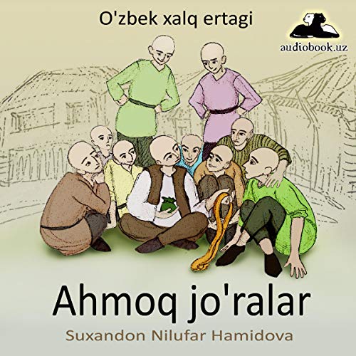 Ahmoq jo&amp;rsquo;ralar (Uzbek Edition) by Uzbek Folk Tales episode artwork