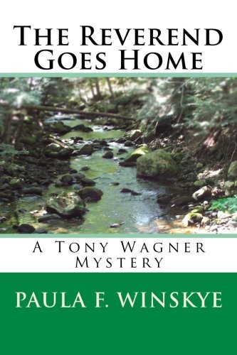 The Reverend Goes Home: A Tony Wagner Mystery (Tony Wagner Mysteries) (Volume 2)