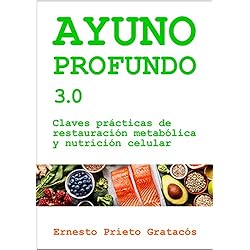 Ayuno Profundo 3.0: Claves prácticas de restauración metabólica y nutrición celular