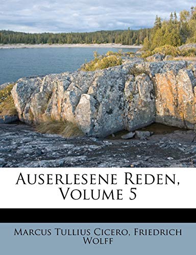 Marcus Tullius Cicero, Auserlesene Reden (German Edition)