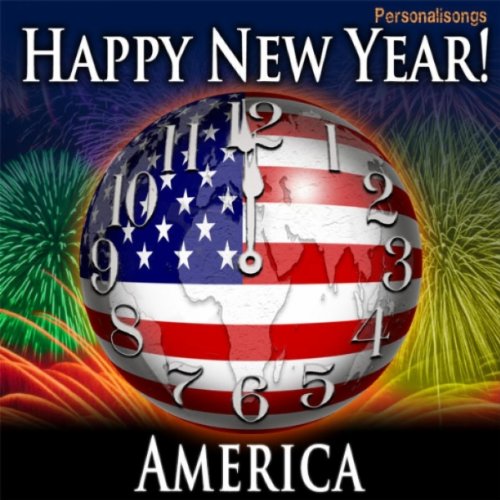 Happy New Year America with Countdown and Auld Lang Syne by