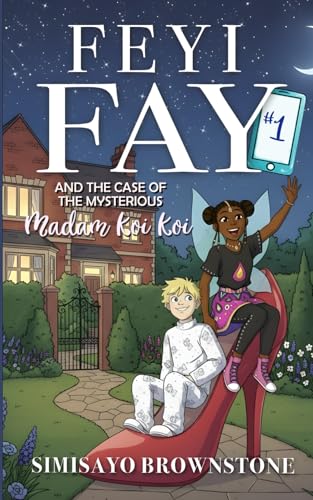 Feyi Fay and the Case of the Mysterious Madam Koi Koi: 1