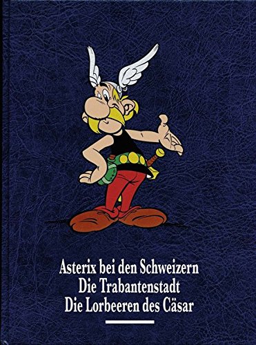 Asterix Gesamtausgabe 06: Asterix bei den Schweizern, Die Trabantenstadt, Die Lorbeeren des Cäsar Asterix Gesamtausgabe 06: Asterix bei den Schweizern, Die Trabantenstadt, Die Lorbeeren des Cäsar