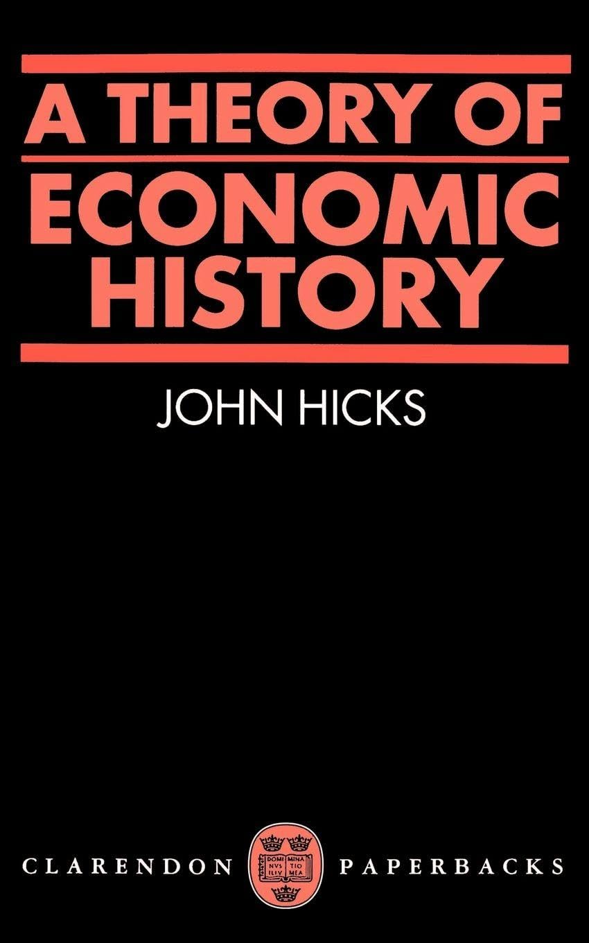 A Theory of Economic History (Oxford Paperbacks)