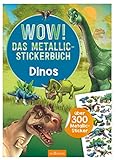 metallic sticker logo  WOW! Das Metallic-Stickerbuch - Dinos: Über 300 Metallic-Sticker (Wow! Metallic-Sticker)