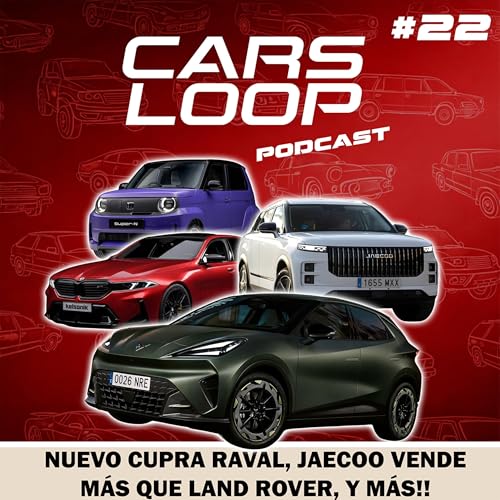 Nuevo CUPRA Raval, Nissan revive el Skyline y Red Bull pierde a su &uacute;ltima leyenda - Carsloop Podcast #22