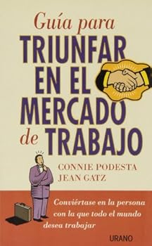 Paperback Guía para triunfar en el mercado de trabajo [Spanish] Book