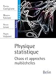 Physique statistique: Chaos et approches multi&Atilde;&copy;chelles (Echelles) (French Edition)