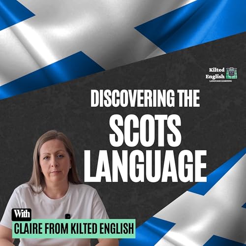 Page de couverture de Discovering the Scots Language: Dialects, Identity, and Culture