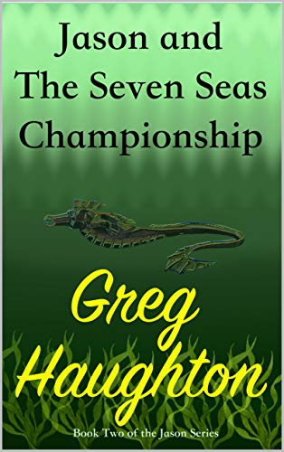 Jason And The Seven Seas Championship. The Lanzarote Circuit. (Jason series Book 2)