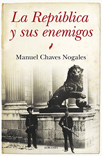La Republica y sus enemigos: 1 (Historia)