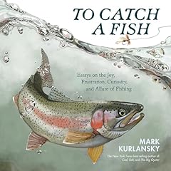 To Catch a Fish Audiolibro Por Mark Kurlansky arte de portada
