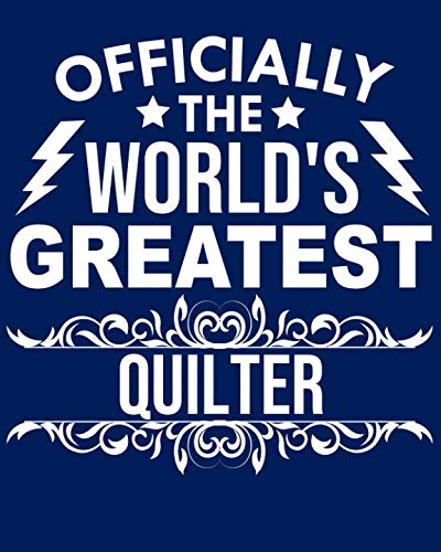 Officially the world's greatest Quilter: Calendar 2019, Monthly & Weekly Planner Jan. - Dec. 2019