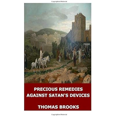 Precious Remedies Against Satan's Devices