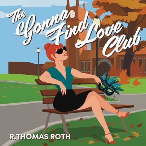 The Gonna Find Love Club (By R. Thomas Roth) episode artwork