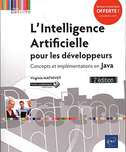 L'Intelligence Artificielle pour les développeurs - Concepts et implémentations en Java (2e édition)