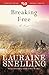 Breaking Free: A Novel