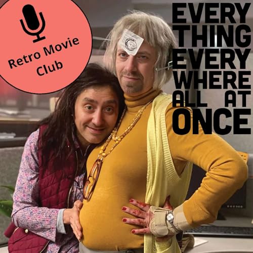 Retro Movie Club Ep#19 - Everything Everywhere All at Once (2022) cover art