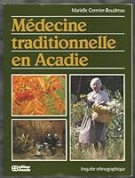 Medecine Traditionnelle En Acadie 2923016319 Book Cover