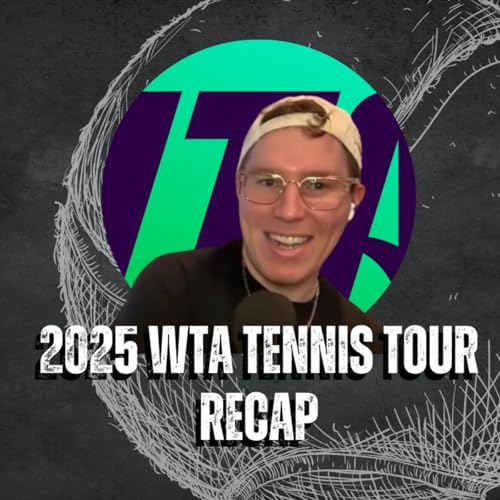Recapping the 2025 WTA Season with David Kane!