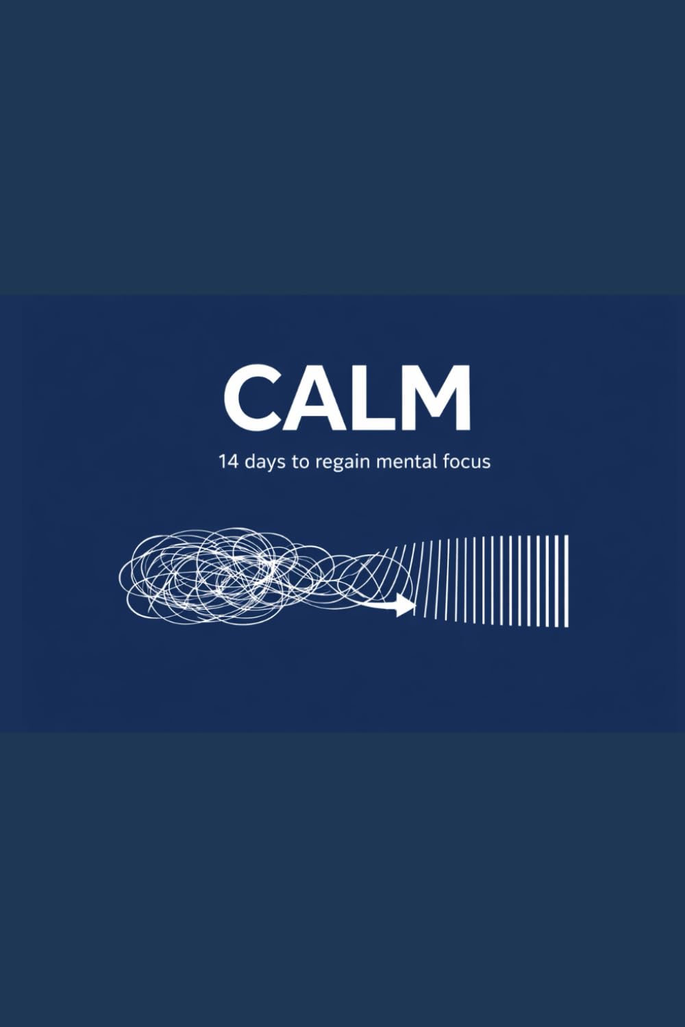 CALM: 14 days to regain mental focus