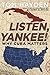 Listen, Yankee!: Why Cuba Matters