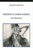 Présence germanique en France 2911202236 Book Cover