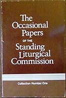 The Occasional Papers of the Standing Liturgical Commission. Collection Number One. B00395DYCY Book Cover