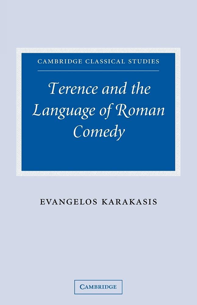 Terence Language Roman Comedy (Cambridge Classical Studies)