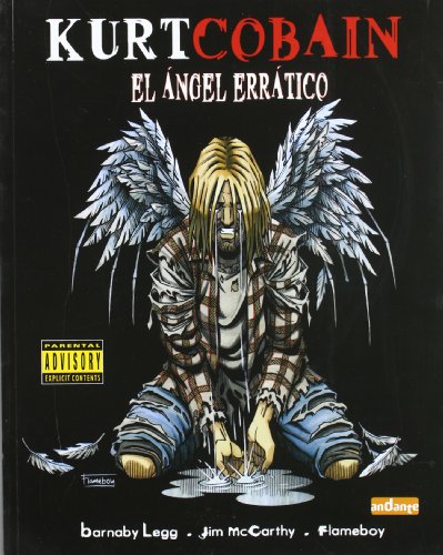 Kurt Cobain: El ángel errático