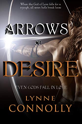 Arrows of Desire (Even Gods Fall In Love Book 3)