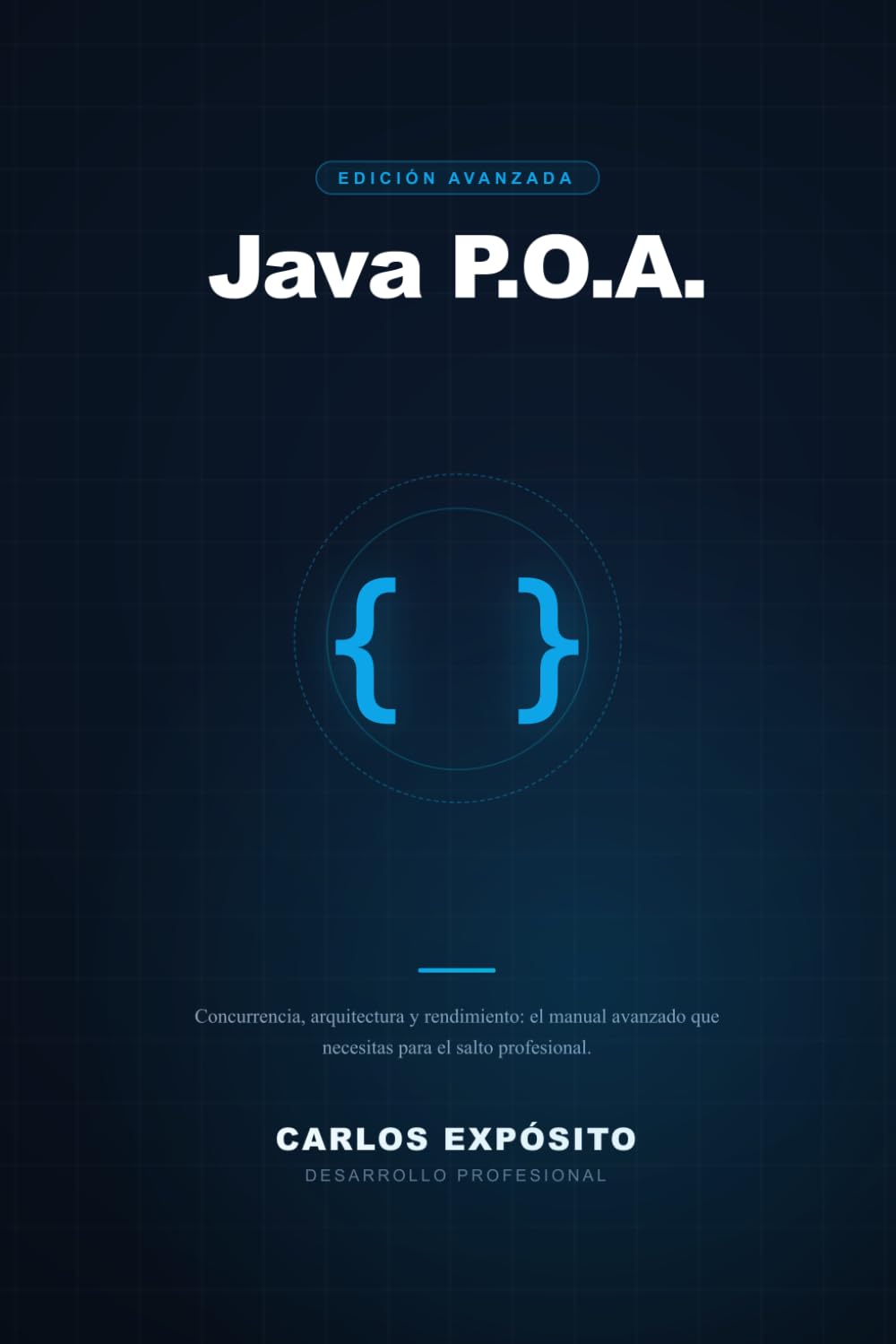 Java P.O.A.: Programación Orientada a Avanzados — Concurrencia, Arquitectura y Rendimiento en la JVM
