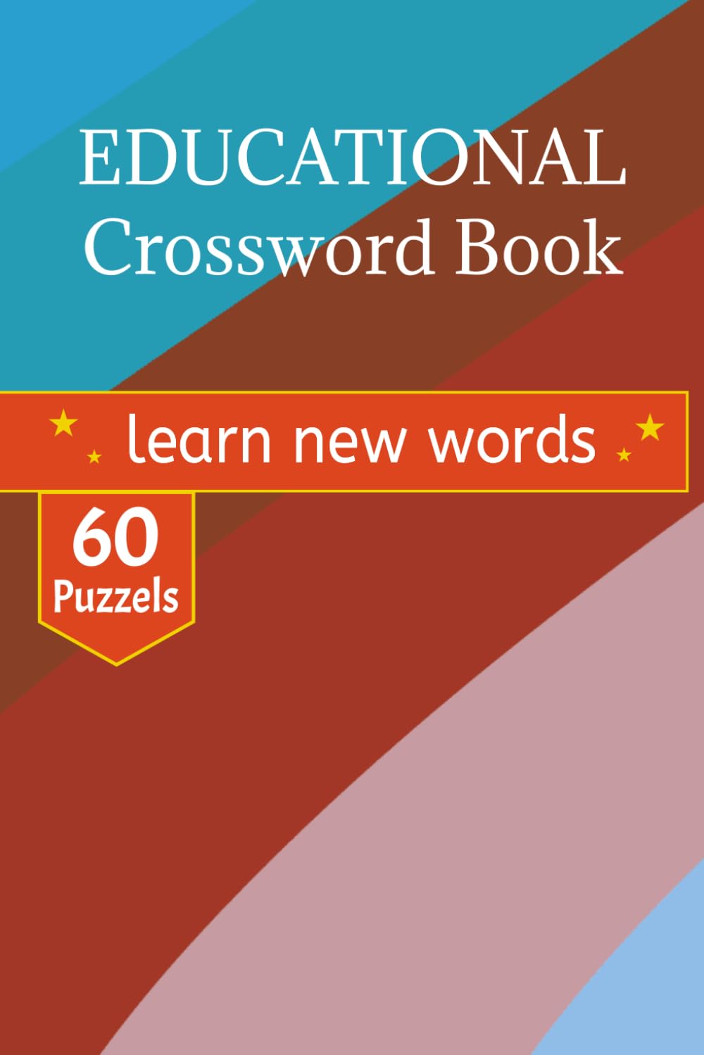 Educational Crossword Puzzle Book: A Collection of Academic Milestones and Scientific Discovery for Lifelong Learners