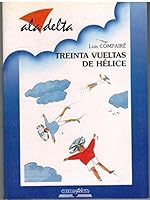 Treinta vueltas de hélice 8426314708 Book Cover