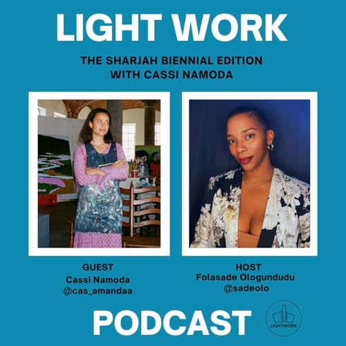 The Sharjah Biennial 16: Cassi Namoda in conversation with Folasade Ologundudu Podcast Por arte de portada