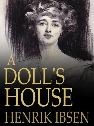 A DOLL'S HOUSE - [ANNOTATED] - Kindle edition by Ibsen, Henrik ...