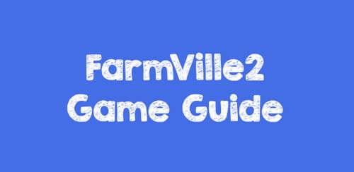 Farm Ville 2 Game Guide