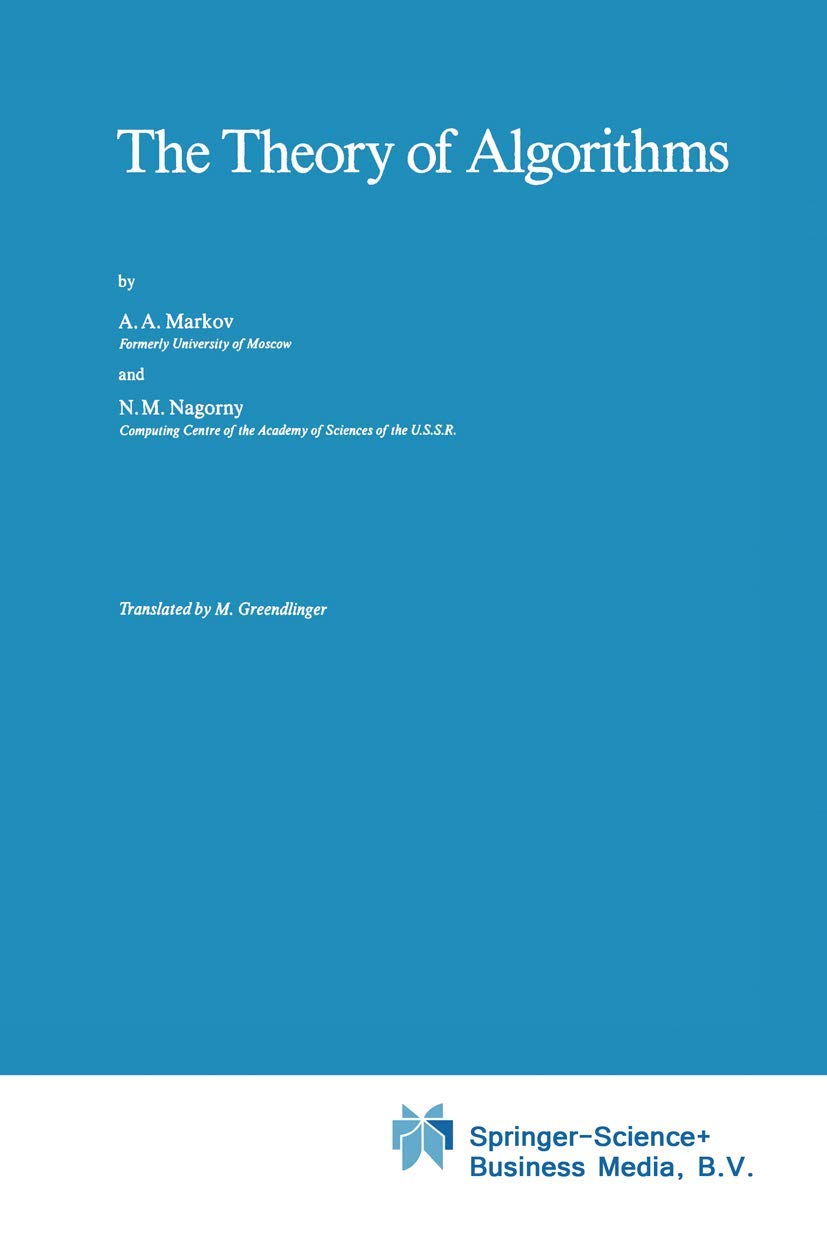 The Theory of Algorithms (Mathematics and its Applications, Band 23)