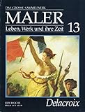  Das Grosse Sammelwerk Maler. Leben, Werk und ihre Zeit, Heft 13: Delacroix.