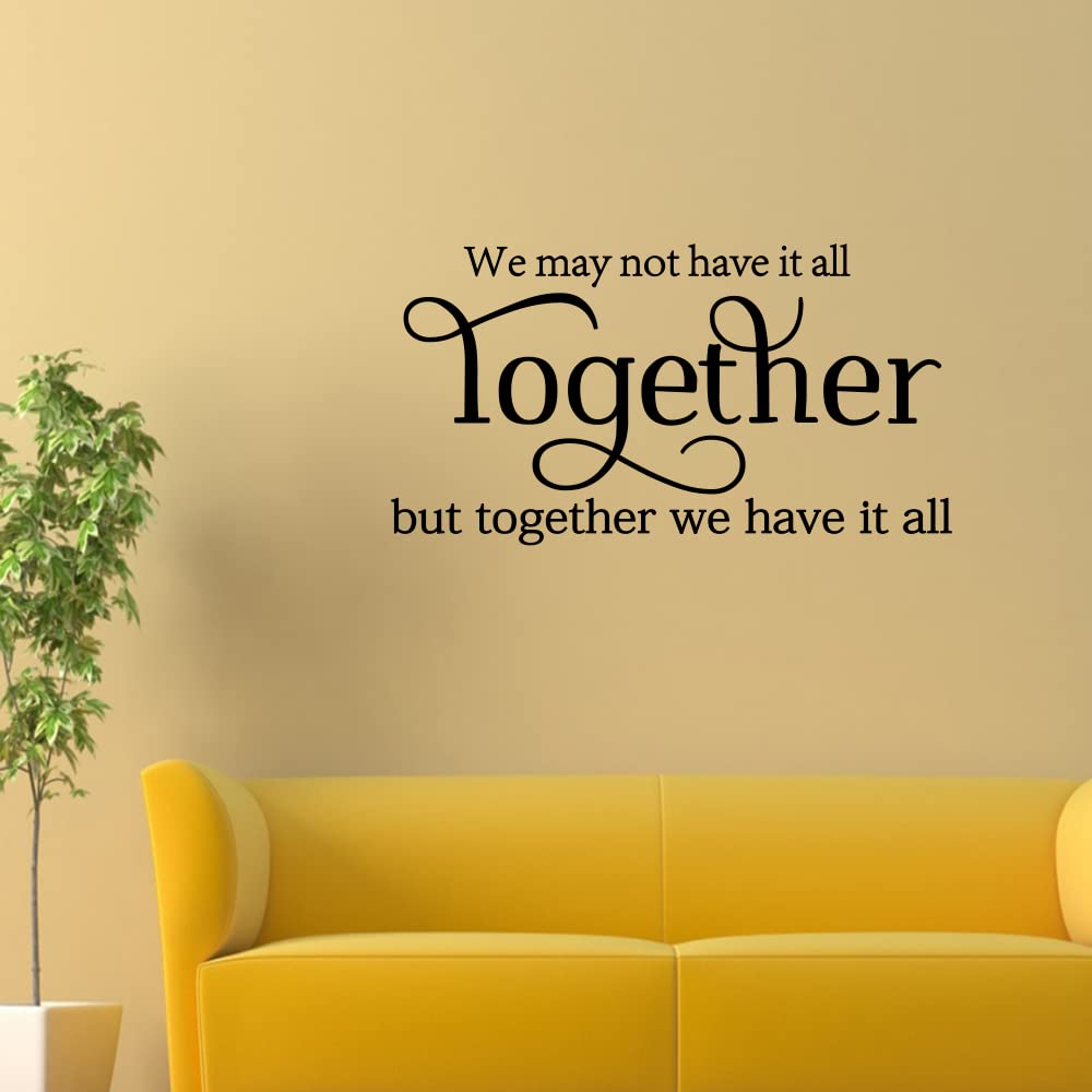 Fencosyn We May not Have it All Together, but Together we Have It All Vinyl Wall Art Stickers Dichings Words Home Decor