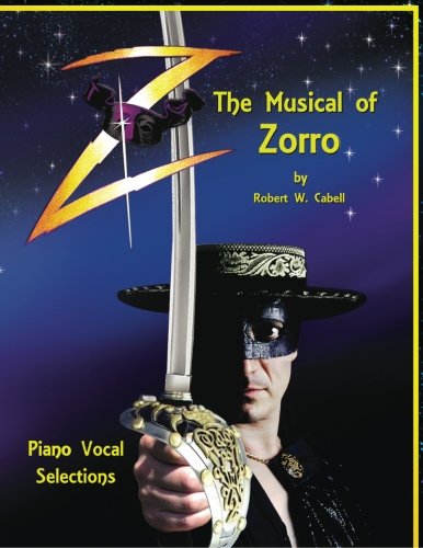 Z - The Musical of Zorro: Piano Vocal Selections