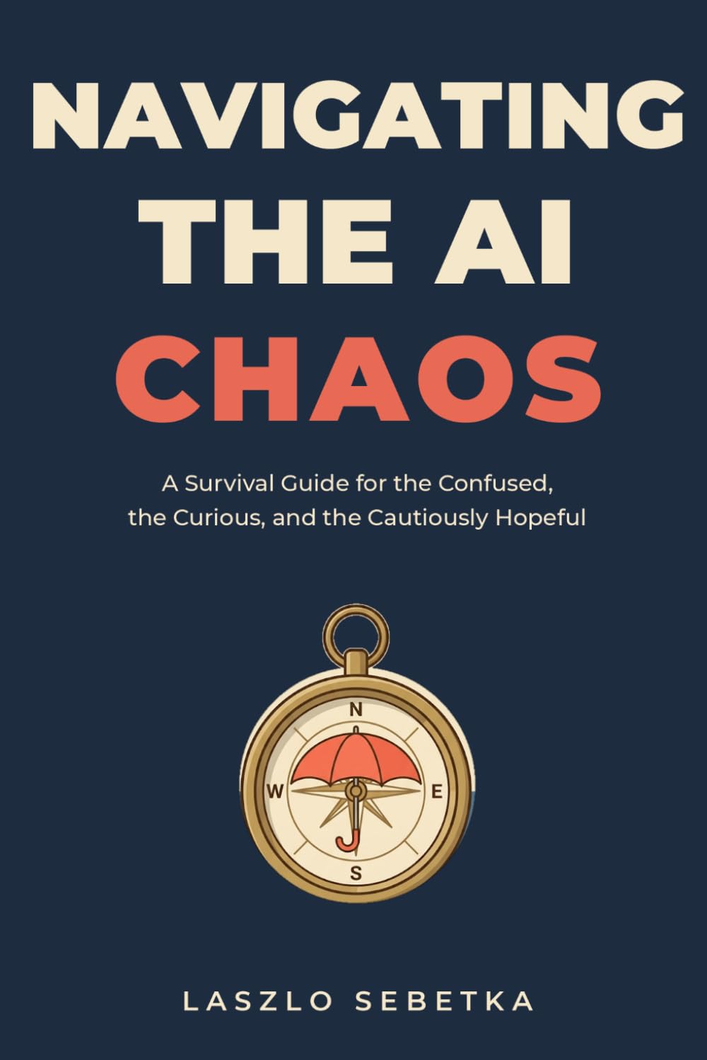 Navigating the AI Chaos: A Survival Guide for the Confused, the Curious, and the Cautiously Hopeful