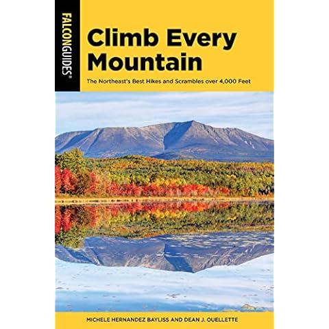 Climb Every Mountain: 46 of the Northeast’s 111 Hikes over 4,000 Feet Cover