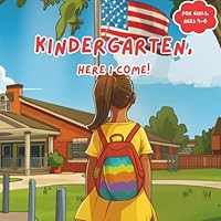 Kindergarten, Here I Come! (for girls): A kindergarten coloring book for your new to kindergarten, going to kindergarten, or ready for kindergarten child. B0DBPNVY4H Book Cover