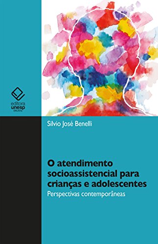 O atendimento socioassistencial para crianças e adolescentes: perspectivas contemporâneas