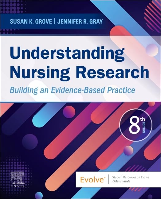 Understanding Nursing Research: Building an Evidence-Based Practice      8th Edition