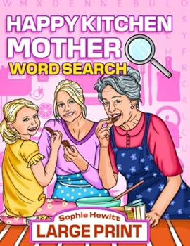 Paperback Happy Kitchen Mother Large Print Word Search: Mother’s Day Book Gift, With 100 Interesting Mom and Family Word-find Puzzles for Adults and Seniors to Have Fun and Relax Book